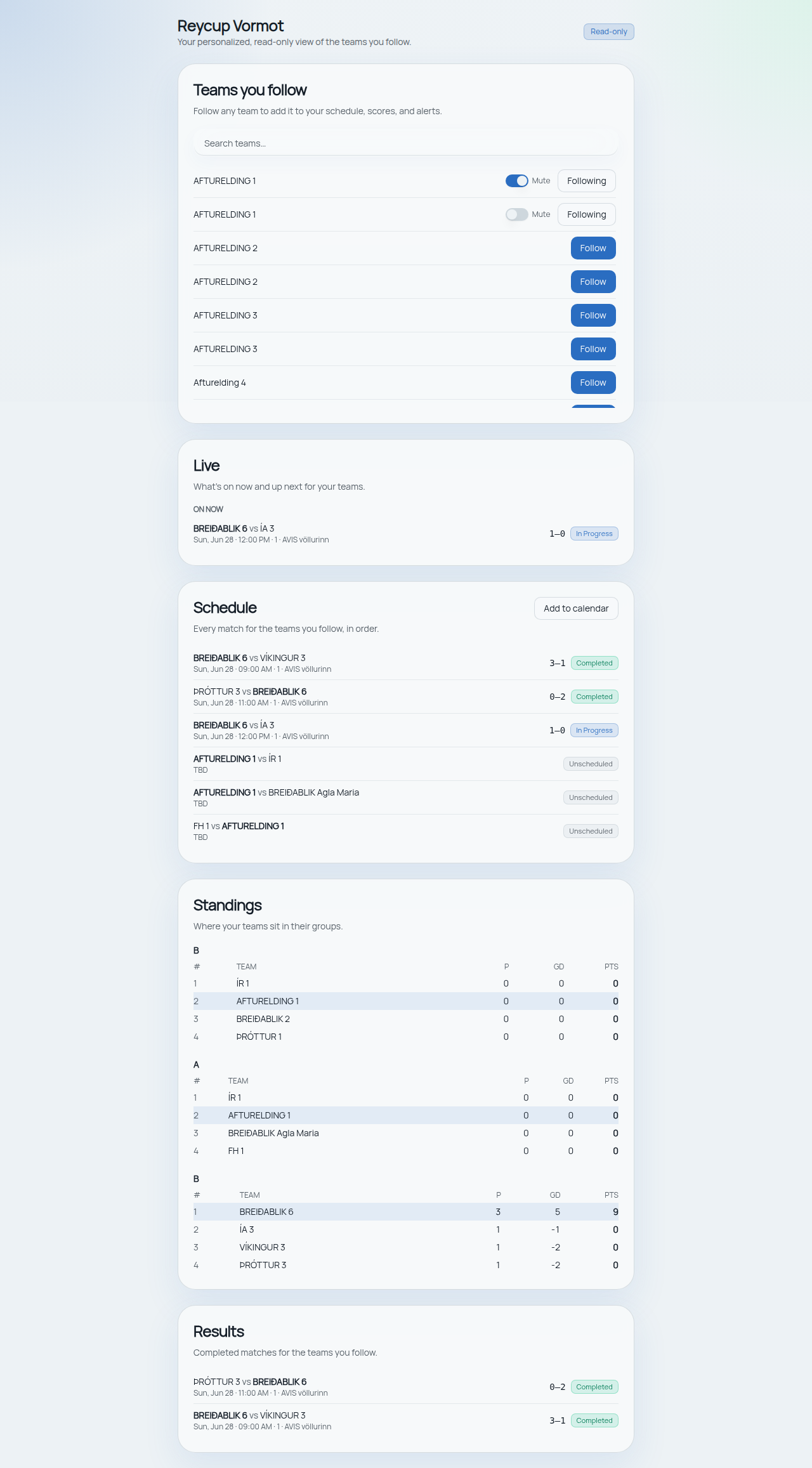 A parent’s personalized, read-only dashboard showing followed teams, a live score, the filtered schedule, and group standings
